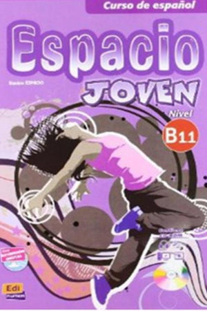 Espacio Joven B1.1 - Libro del alumno (Spanish Edition)