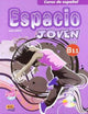 Espacio Joven B1.1 - Libro del alumno (Spanish Edition)
