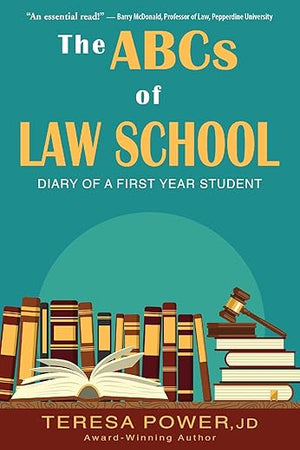 The ABCs of Law School: Diary of a First Year Law Student
