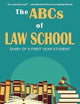 The ABCs of Law School: Diary of a First Year Law Student