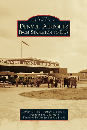 Denver Airports: From Stapleton to Dia