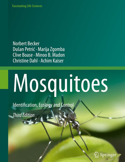 Mosquitoes: Identification, Ecology and Control (Fascinating Life Sciences)