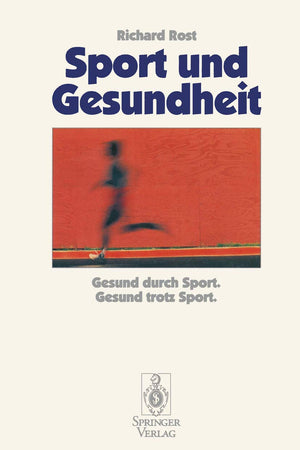 Sport und Gesundheit: Gesund durch Sport Gesund trotz Sport (German Edition)