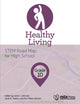 Healthy Living, Grade 10: STEM Road Map for High School (STEM Road Map Curriculum)