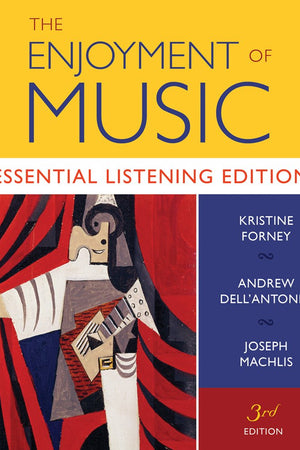 The Enjoyment of Music: Essential Listening