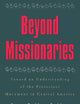 Beyond Missionaries: Toward an Understanding of the Protestant Movement in Central America (Religious Forces in the Modern Political World)