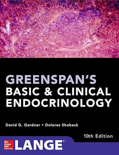 Greenspan's Basic and Clinical Endocrinology, Tenth Edition