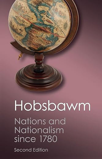Nations and Nationalism since 1780: Programme, Myth, Reality (Canto Classics)