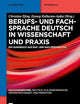 Berufs- und Fachsprache Deutsch in Wissenschaft und Praxis: Ein Handbuch aus DaZ- und DaF-Perspektive (DaZ-Handbücher, 3) (German Edition)