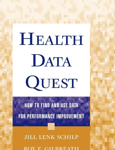 Health Data Quest: How to Find and Use Data for Performance Improvement