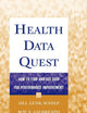 Health Data Quest: How to Find and Use Data for Performance Improvement