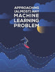 Approaching (Almost) Any Machine Learning Problem