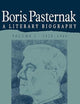 Boris Pasternak: Volume 2, 1928–1960: A Literary Biography (Boris Pasternak: A Literary Biography)