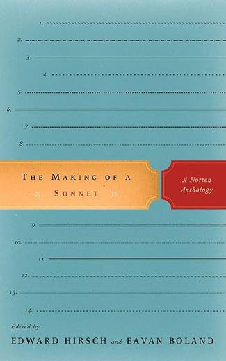 The Making of a Sonnet: A Norton Anthology