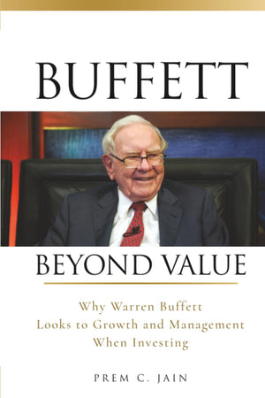 Buffett Beyond Value: Why Warren Buffett Looks to Growth and Management When Investing