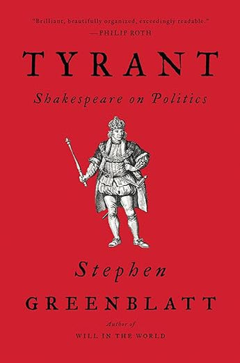 Tyrant: Shakespeare on Politics