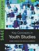 Key Concepts in Youth Studies (SAGE Key Concepts series)