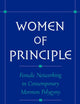 Women of Principle: Female Networking in Contemporary Mormon Polygyny