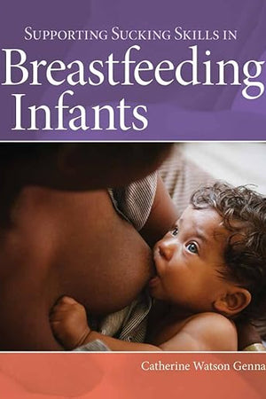 Supporting Sucking Skills in Breastfeeding Infants: .