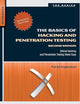 The Basics of Hacking and Penetration Testing: Ethical Hacking and Penetration Testing Made Easy