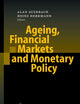 Ageing, Financial Markets and Monetary Policy