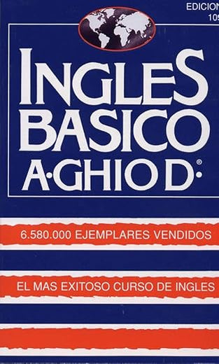 Ingles Basico-El Mas Exitoso Curso de Ingls: A. Ghiod (Spanish Edition)