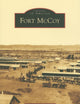 Fort McCoy (Images of America: Wisconsin)