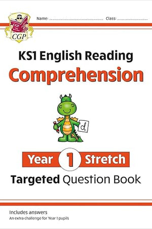 New KS1 English Targeted Question Book: Challenging Reading Comprehension - Year 1 Stretch (+ Ans) (CGP KS1 English)