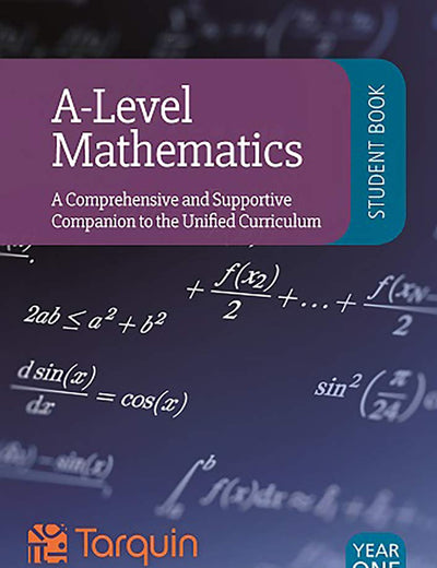A-Level Mathematics - Student Book Year 1: A Comprehensive and Supportive Companion to the Unified Curriculum