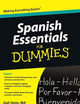 Spanish Essentials For Dummies (For Dummies Series)