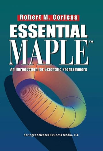 Essential Maple: An Introduction for Scientific Programmers