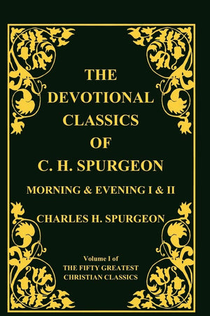 Devotional Classics of C. H. Spurgeon