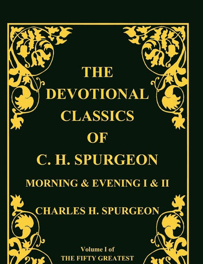 Devotional Classics of C. H. Spurgeon