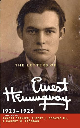 The Letters of Ernest Hemingway: Volume 2, 1923–1925 (The Cambridge Edition of the Letters of Ernest Hemingway, Series Number 2)