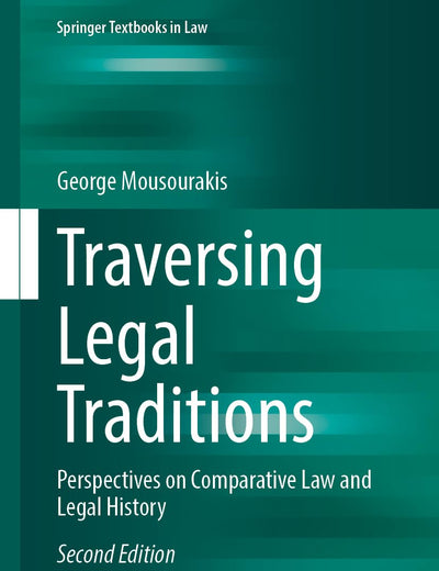 Traversing Legal Traditions: Perspectives on Comparative Law and Legal History (Springer Textbooks in Law)