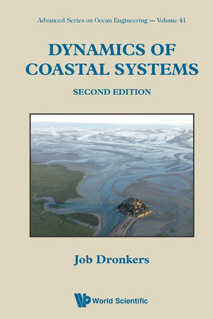 Dynamics Of Coastal Systems (Second Edition) (Advanced Ocean Engineering)
