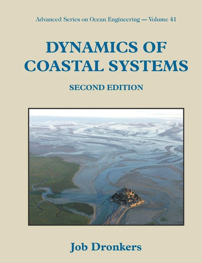 Dynamics Of Coastal Systems (Second Edition) (Advanced Ocean Engineering)