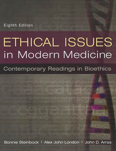 Ethical Issues in Modern Medicine: Contemporary Readings in Bioethics