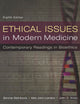 Ethical Issues in Modern Medicine: Contemporary Readings in Bioethics