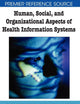 Human, Social, and Organizational Aspects of Health Information Systems