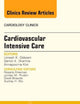 Cardiovascular Intensive Care, An Issue of Cardiology Clinics (Volume 31-4) (The Clinics: Internal Medicine, Volume 31-4)