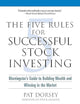 The Five Rules for Successful Stock Investing: Morningstar's Guide to Building Wealth and Winning in the Market