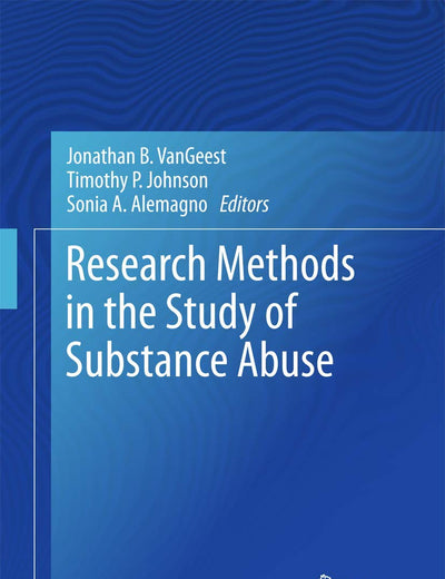 Research Methods in the Study of Substance Abuse
