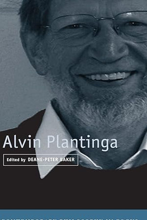 Alvin Plantinga (Contemporary Philosophy in Focus)