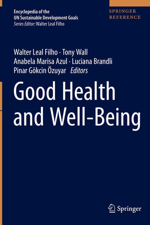 Good Health and Well-Being (Encyclopedia of the UN Sustainable Development Goals)