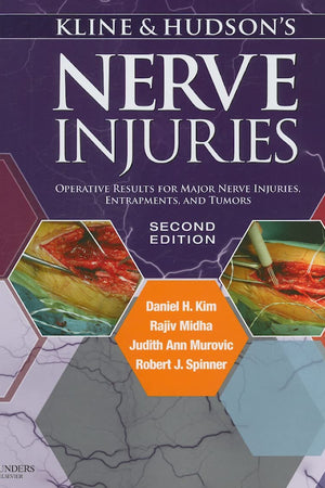 Kline and Hudson's Nerve Injuries: Operative Results for Major Nerve Injuries, Entrapments and Tumors