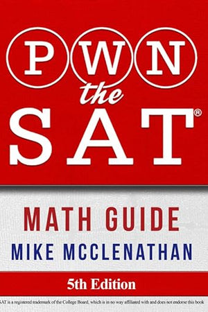 PWN the SAT: Math Guide