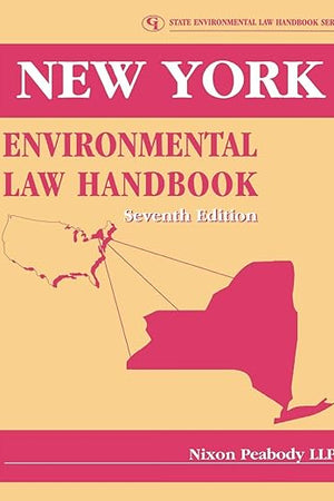 New York Environmental Law Handbook (State Environmental Law Hanbook)