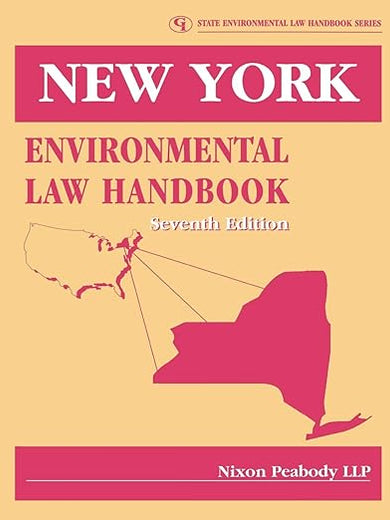 New York Environmental Law Handbook (State Environmental Law Hanbook)