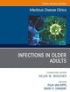 Infections in Older Adults, An Issue of Infectious Disease Clinics of North America (The Clinics: Internal Medicine, Volume 37-1)